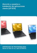 Manual Uf1876: Atención a Usuarios e Instalación de Aplicaciones Cliente 